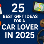 25 Best Ideal Gift for a Car Lover in 2025